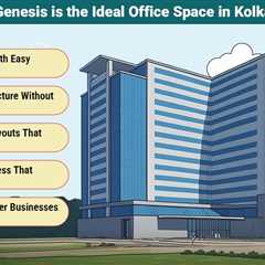Godrej Genesis – Why It is a Preferred Office Destination?