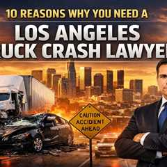 Truck Crash Lawyer in Los Angeles