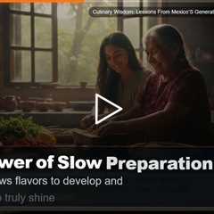 Culinary Wisdom: Lessons From Mexico'S Generations of Healthy Home Cooking