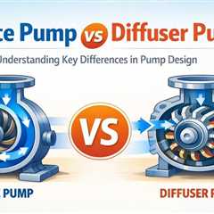 Volute Pump vs Diffuser Pump
