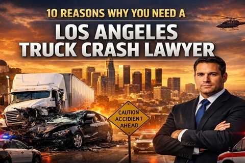 Truck Crash Lawyer in Los Angeles