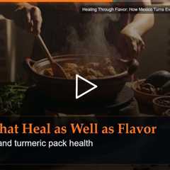 Healing Through Flavor: How Mexico Turns Everyday Food Into Nourishment