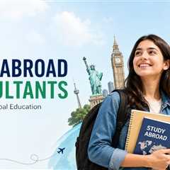 Best Study Abroad Consultants for Students Applying Overseas