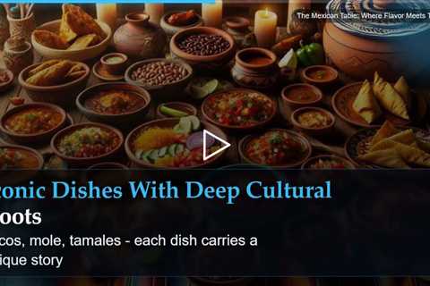 The Mexican Table: Where Flavor Meets Tradition