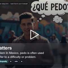 Don't kick up a stink over this Mexican slang term — learn how to use it instead!