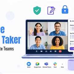 Best Bot-Free AI Note Takers for Zoom, Google Meet, and Teams