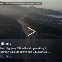 A new highway project better linking Mexico City to Zihuatanejo could reveal this Pueblo Mágico to t