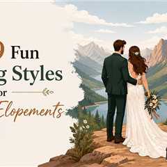 9 Best Editing Styles for Outdoor Elopements in 2026