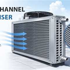 Why HVAC-R Engineers Should Understand Microchannel Condenser Coils?