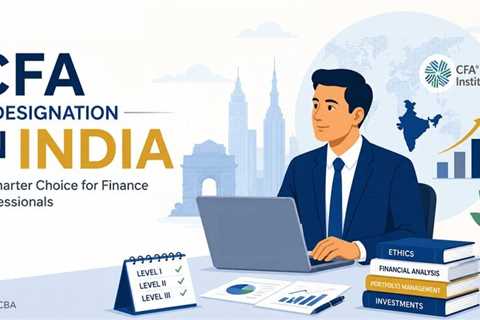 Why Finance Professionals in India Are Choosing the CFA Designation Over an MBA?