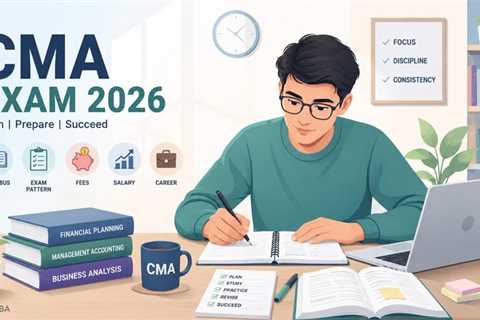 Certified Management Accountant (CMA) Exam Guide (2026)