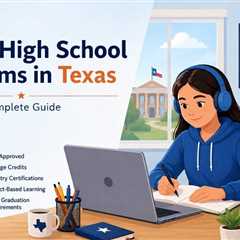 Exploring Accredited Tuition-Free Virtual High School Programs in Texas: A Guide for College and..