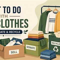 The Clothes You Never Wear: What to Actually Do With Them