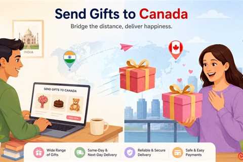 Why Sending Gifts to Canada Has Become Easier Than Ever?