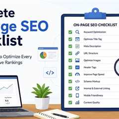 On-Page SEO Checklist: A Complete Guide to Optimize Every Web Page